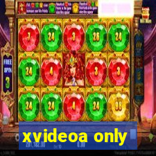 xvideoa only